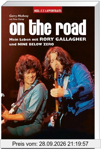 On the road: Mein Leben mit Rory Gallagher und Nine Below Zero