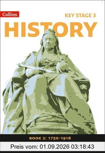 Book 2 1750-1918 (Collins Key Stage 3 History)