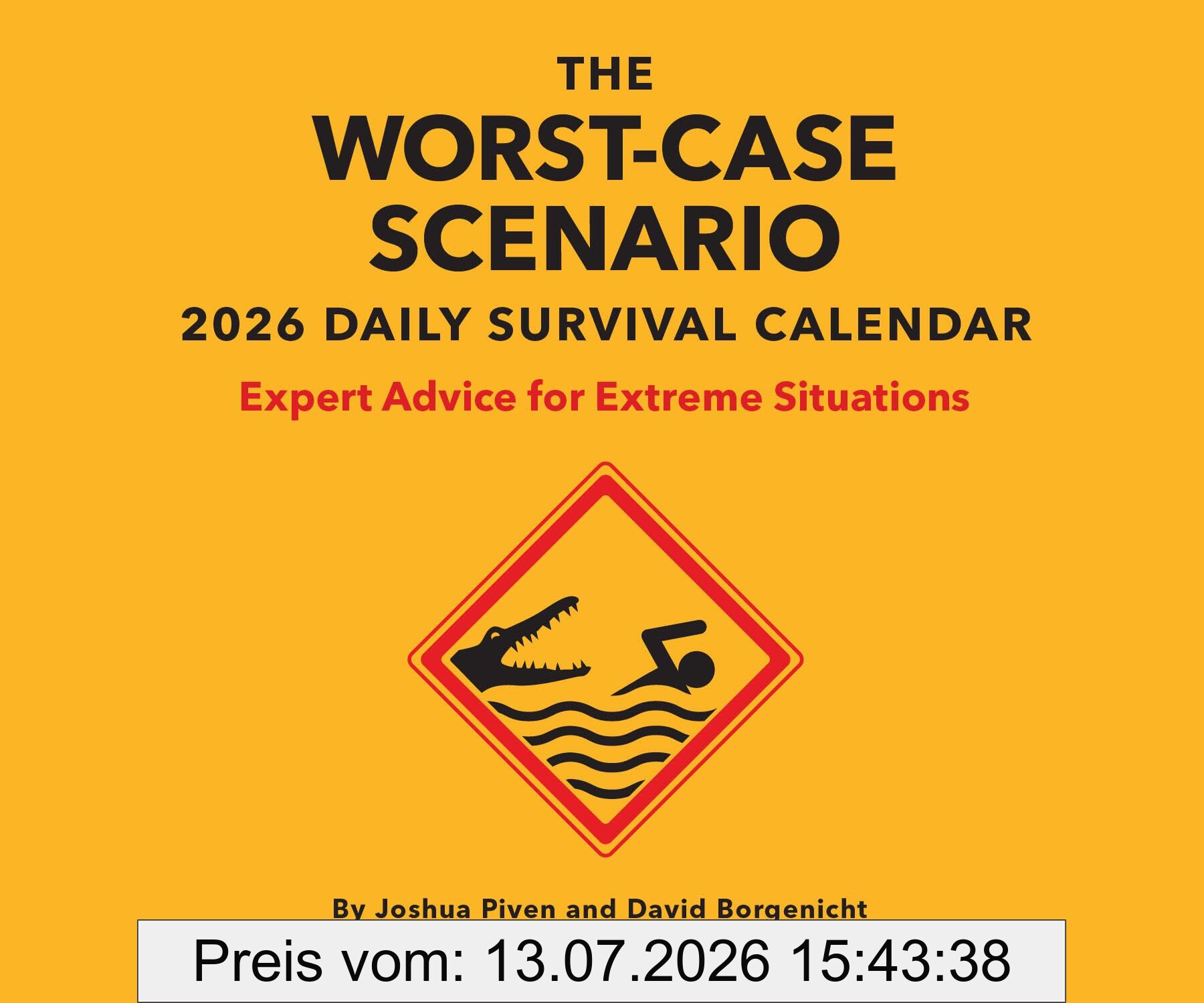 David Borgenicht The Worst-Case Scenario 2026 Daily Calendar, Expert Advice For Extreme Situations