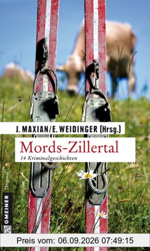 Mords-Zillertal: 14 Kriminalgeschichten