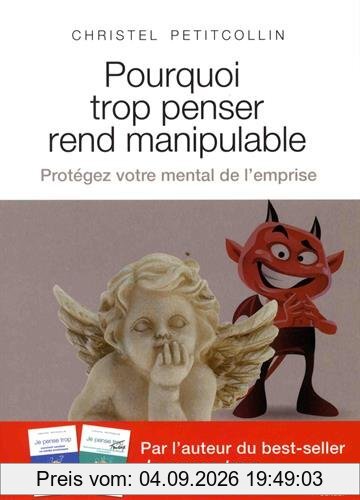 Pourquoi trop penser rend manipulable : protégez votre mental de l'emprise