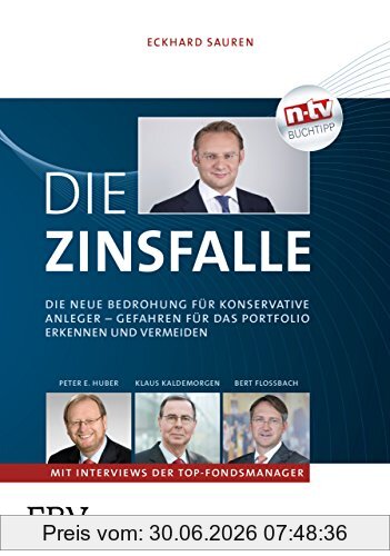 Eckhard Sauren Die Zinsfalle, Die Neue Bedrohung Für Konservative Anleger - Gefahren Für Das Portfolio Erkennen Und Vermeiden