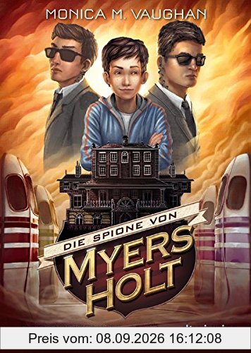 Die Spione von Myers Holt - Das dreizehnte Jahr