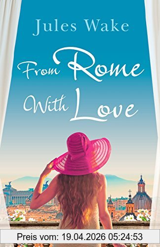 Jules Wake From Rome With Love, Escape The Winter Blues With The Perfect Feel-Good Romance!
