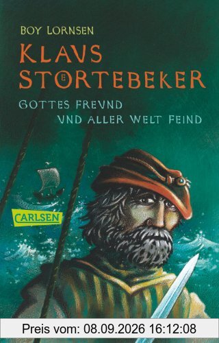 Klaus Störtebeker: Gottes Freund und aller Welt Feind