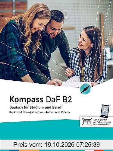 Kompass DaF B2 : Deutsch für Studium und Beruf : Kurs- und Ubungsbuch mit Audios und Videos