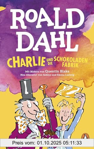 Charlie und die Schokoladenfabrik (Die Charlie-und-die-Schokoladenfabrik-Reihe, Band 1)