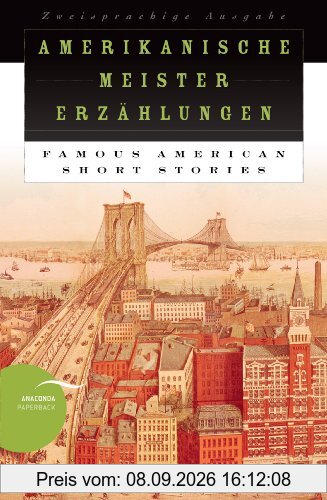 Amerikanische Meistererzählungen / Famous American Short Stories - Zweisprachige Ausgabe (zweisprachig)