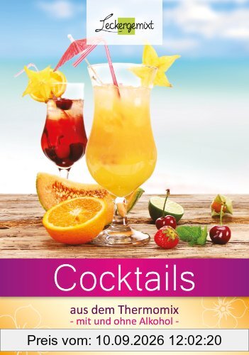 Cocktails aus dem Thermomix: mit und ohne Alkohol