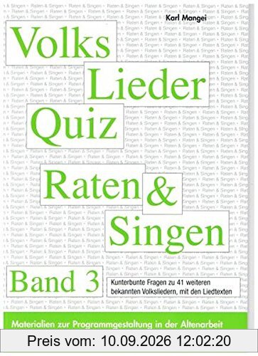 Volksliederquiz - Raten und Singen - Band 3: Materialien zur Programmgestaltung und zum Gedächtnistraining in der Altenhilfe, Altenarbeit (ASTEX-Quiz ... in der Altenhilfe und Altenarbeit)