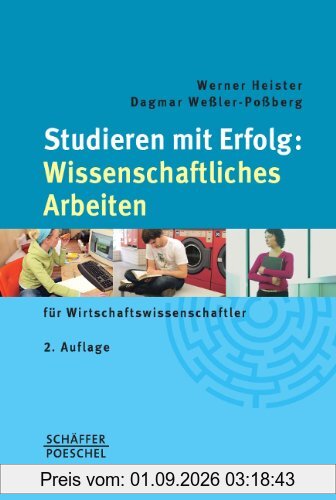 Studieren mit Erfolg: Wissenschaftliches Arbeiten: für Wirtschaftswissenschaftler