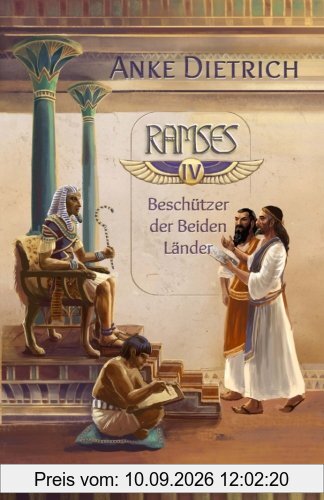 Ramses - Beschützer der Beiden Länder -: Vierter Teil des Romans aus dem alten Ägypten über Ramses II.