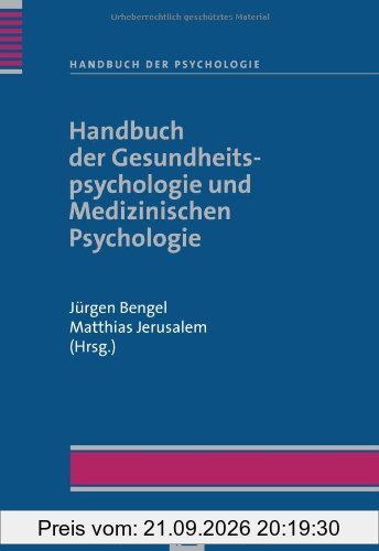 Handbuch der Psychologie: Handbuch der Gesundheitspsychologie und Medizinischen Psychologie: BD 12