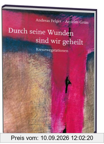 Durch seine Wunden sind wir geheilt: Kreuzwegstationen
