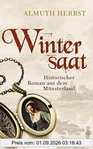Wintersaat: Historischer Roman aus dem Münsterland (Historoman)