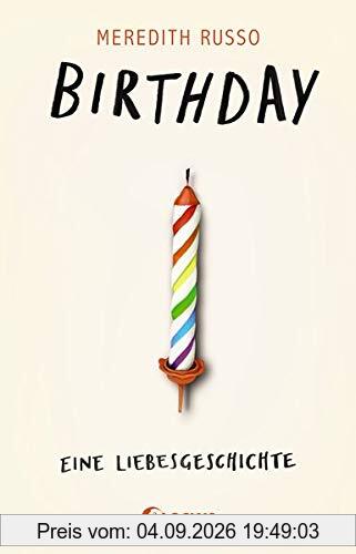 Birthday - Eine Liebesgeschichte: LGBTQ+ Jugendroman über Freundschaft, Liebe und die Suche nach sich selbst