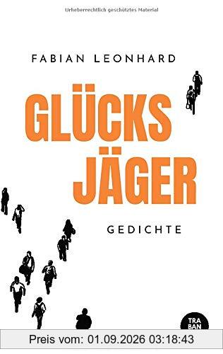 Glücksjäger: Gedichte