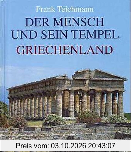Der Mensch und sein Tempel, Griechenland