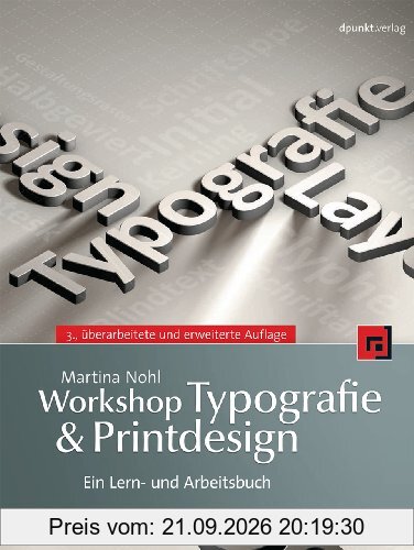 Workshop Typografie & Printdesign: Ein Lern- und Arbeitsbuch