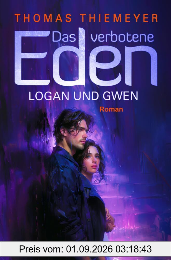 Logan und Gwen: Erkenntnis (Das verbotene Eden, Band 2)