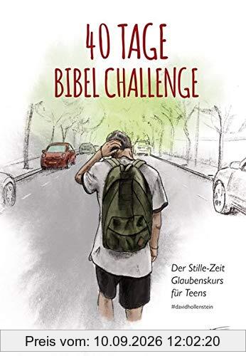 40 Tage Bibel Challenge: Der Stille-Zeit Glaubenskurs für Teens