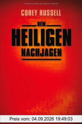 Dem Heiligen nachjagen