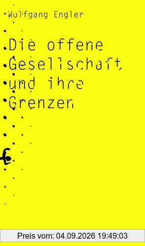 Die offene Gesellschaft und ihre Grenzen