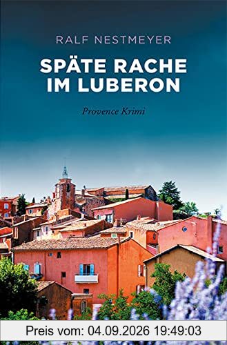 Späte Rache im Luberon: Provence Krimi