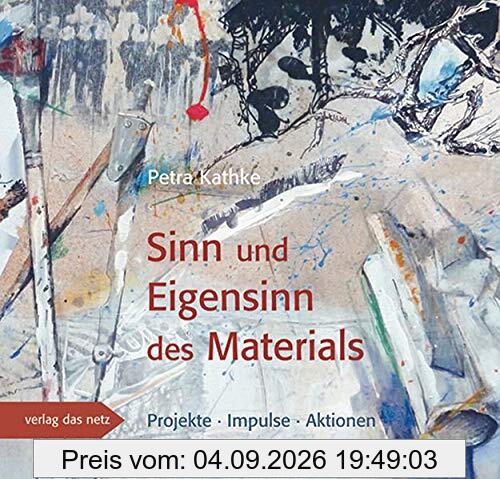 Sinn und Eigensinn des Materials