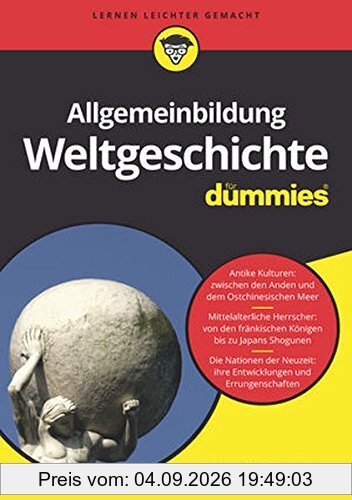 Allgemeinbildung Weltgeschichte für Dummies