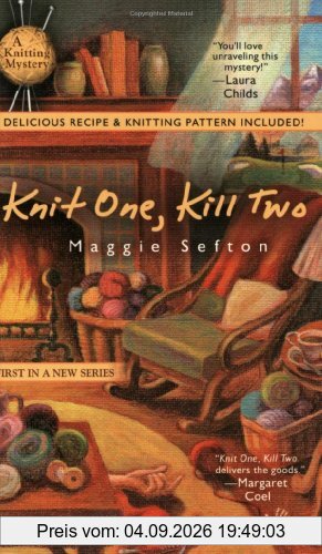 Knit One, Kill Two (A Knitting Mystery)