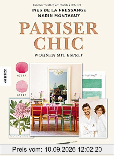 Pariser Chic: Wohnen mit Esprit: Der Home-Style-Guide (Interior, living, Boho-Style, vintage)