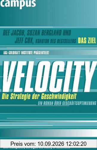 Velocity - Die Strategie der Geschwindigkeit: Ein Roman über Geschäftsoptimierung