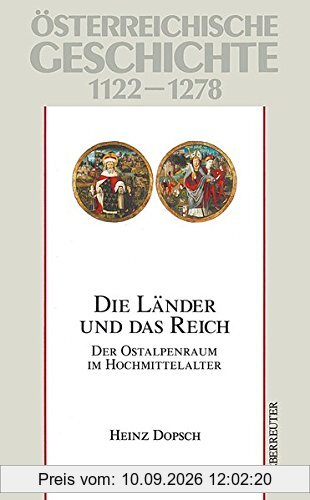 Österreichische Geschichte / Die Länder und das Reich: Der Ostalpenraum im Hochmittelalter
