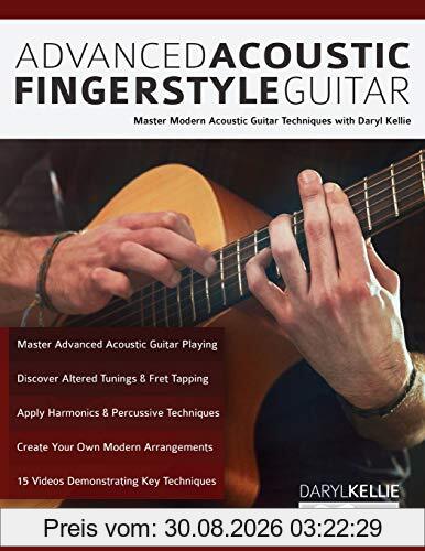 Advanced Acoustic Fingerstyle Guitar, Master Modern Acoustic Guitar Techniques With Daryl Kellie