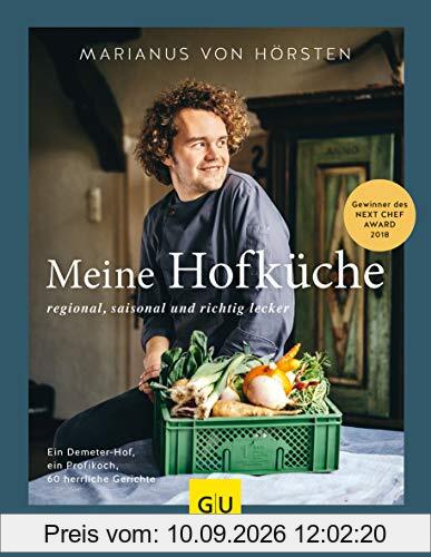 Meine Hofküche: Regional, saisonal und richtig lecker (GU Autoren-Kochbücher)