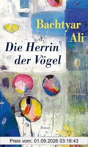 Die Herrin der Vögel: Roman