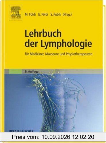 Lehrbuch der Lymphologie: für Mediziner, Masseure und Physiotherapeuten