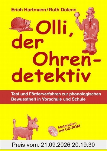 Olli, der Ohrendetektiv: Test und Förderverfahren zur phonologischen Bewusstheit in Vorschule und Schule (1. Klasse/Vorschule): Test zur …