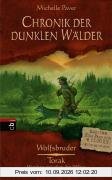 Chronik der dunklen Wälder. Doppelband (1. Wolfbruder + 2. Torak, Wanderer zwischen den Welten)