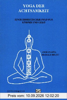 Yoga der Achtsamkeit. Ein buddhistischer Pfad für Körper und Geist (Medical Edition)