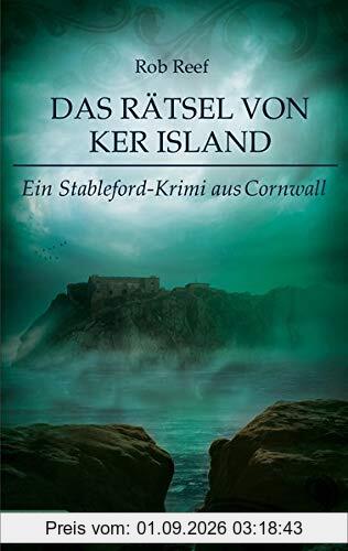 Das Rätsel von Ker Island: Ein Stableford-Krimi aus Cornwall (Britcrime)