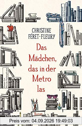 Das Mädchen, das in der Metro las: Roman