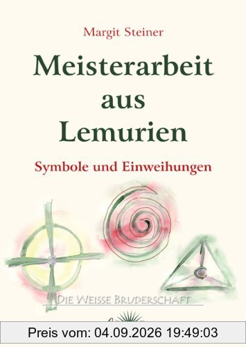 Meisterarbeit aus Lemurien: Symbole und Einweihungen