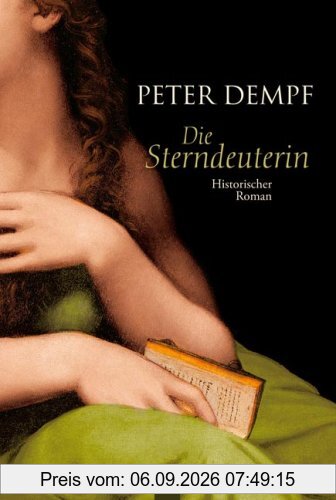 Die Sterndeuterin: Historischer Roman