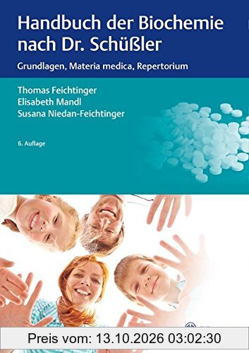 Handbuch der Biochemie nach Dr. Schüßler: Grundlagen, Materia medica, Repertorium