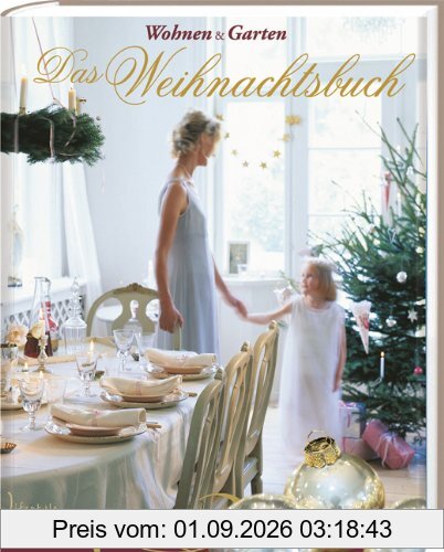 Das Weihnachtsbuch: Wohnen & Garten