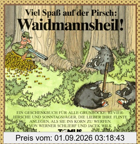 Viel Spaß auf der Pirsch, Waidmannsheil!