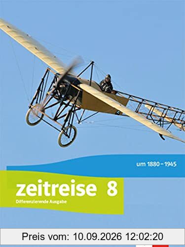 Zeitreise 8. Differenzierende Ausgabe Oberschule Sachsen: Schulbuch Klasse 8 (Zeitreise. Ausgabe für Oberschule Sachsen ab 2020)