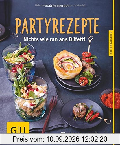 Partyrezepte: Nichts wie ran ans Büfett! (GU Küchenratgeber)